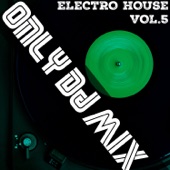 Only Dj Mix (Electro House), Vol. 5 artwork