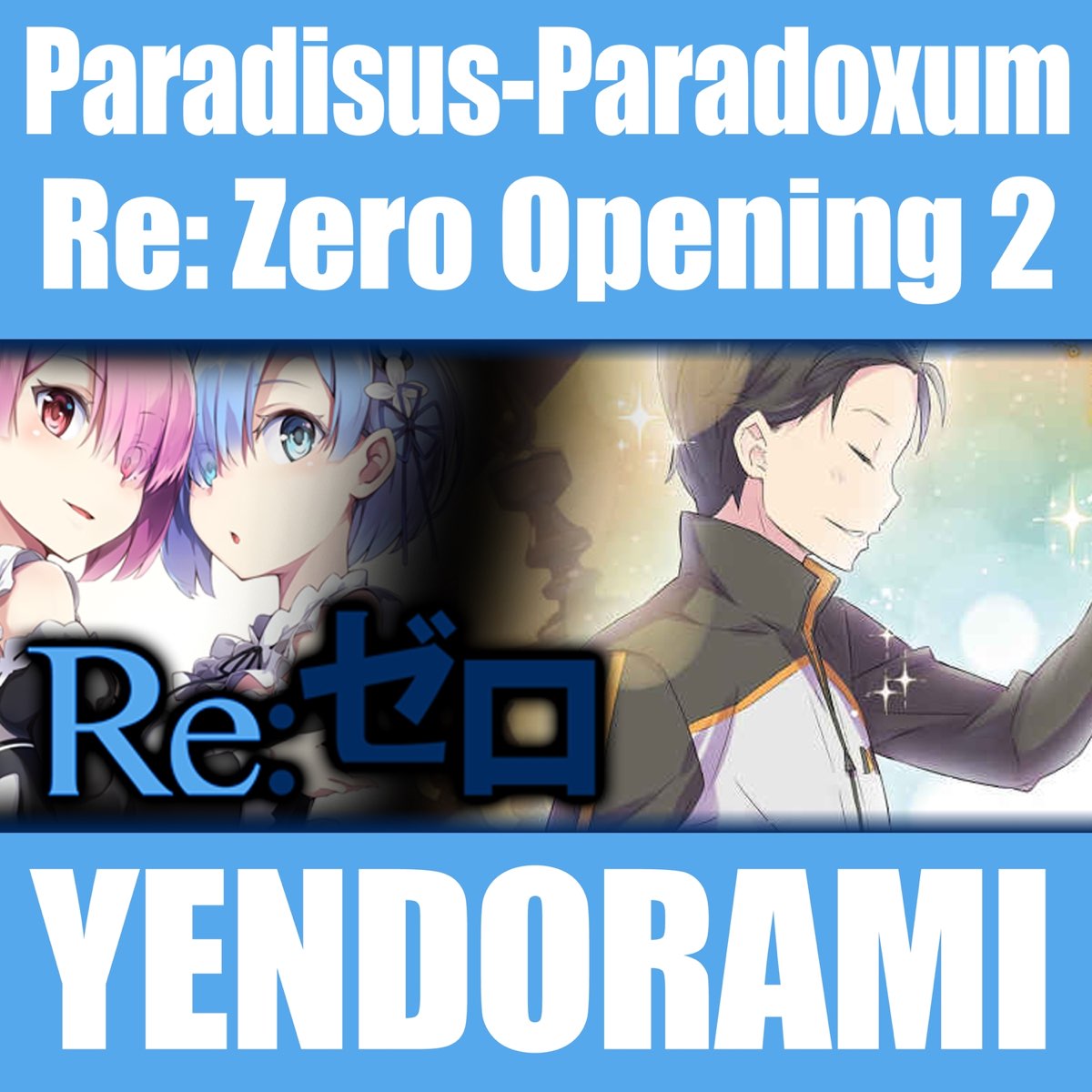 Paradisus Paradoxum Opening 2 From Re Zero Single By Yendorami On Apple Music