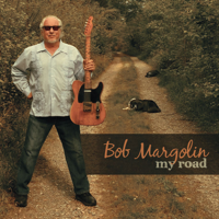 Bob Margolin - My Road artwork