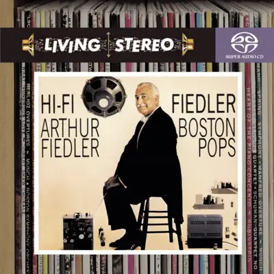Hi-Fi: Fiedler - Boston Pops Orchestra Hi-Fi: Fiedler - Boston Pops Orchestra
