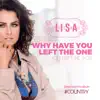 Why Have You Left the One You Left Me For - Single album lyrics, reviews, download
