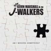 Kevin Marshall & the J-Walkers - Thought You Said