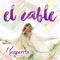 El Cable (feat. Ab Quintanilla) - Margarita la Diosa de la Cumbia lyrics