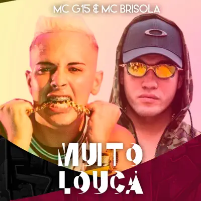 Muito Louca - Single - MC Brisola