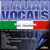 Italian Vocals the Album, Vol. 1