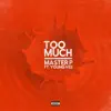 Too Much (feat. Young Vee) - Single album lyrics, reviews, download