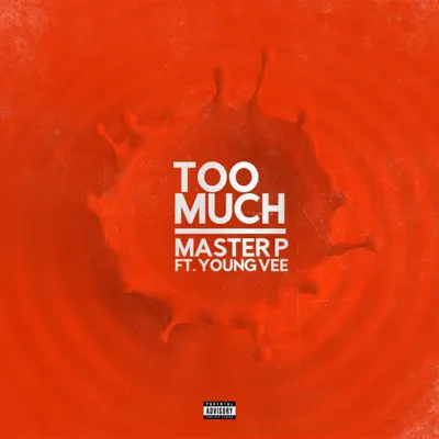 Too Much (feat. Young Vee) - Single - Master P