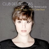 Bye Bye Baby I Won't Come Back (feat. Anna Luca) [Radio Edit] artwork