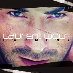 Harmony - Laurent Wolf Harmony - Laurent Wolf
