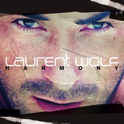 Harmony - Laurent Wolf Harmony - Laurent Wolf