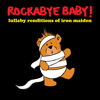 Lullaby Renditions of Iron Maiden - Rockabye Baby!