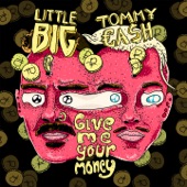 Give Me Your Money (feat. Tommy Cash) artwork