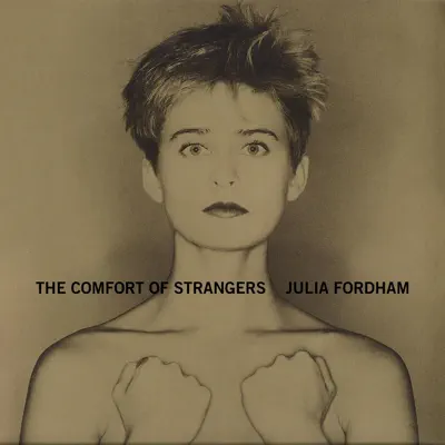 The Comfort of Strangers (Remixes) - Julia Fordham