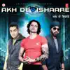 Stream & download Akh De Ishaare