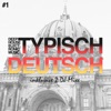 Typisch Deutsch, Vol. 1 - Deep House Electronic Music