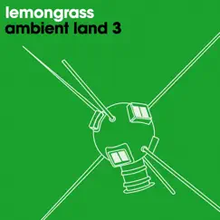 Ambient Land 3 - EP by Lemongrass album reviews, ratings, credits