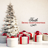 Swing Your Xmas - 13 Special Songs for Christmas Eve - Faith