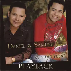Eu Tomo Posse (Playback) - Daniel e Samuel