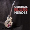 Original Blues Heroes