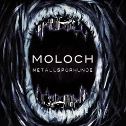 Moloch (Bonus Version) - Metallspürhunde