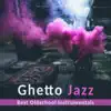 Ghetto Jazz: Best Oldschool Instrumentals, Smooth Jazz, Background Music for Evening, Lounge Music, Piano Bar Music album lyrics, reviews, download