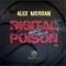 Digital Poison - Alex Morgan lyrics