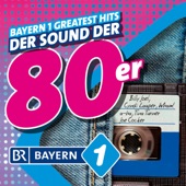 Bayern 1 Greatest Hits - Der Sound der 80er artwork