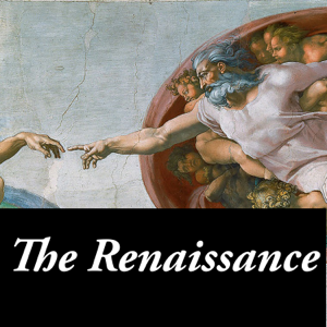 The Renaissance: A History of Renaissance Art. podcast