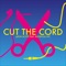 Cut the Cord (feat. Glorious Inc) - Aron Scott lyrics