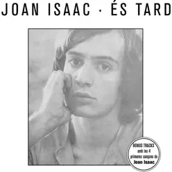 És Tard - Joan Isaac
