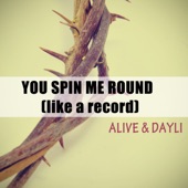 You Spin Me Round (Like a Record) artwork