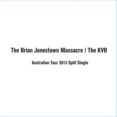 Australian Tour 2013 Split Single - Single - The Brian Jonestown Massacre