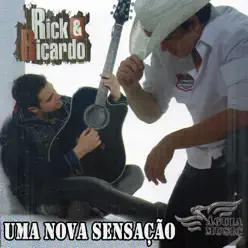 Uma Nova Sensação - Rick & Ricardo
