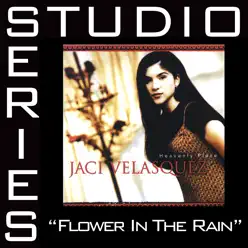 Flower In the Rain (Studio Series Performance Track) - EP - Jaci Velasquez