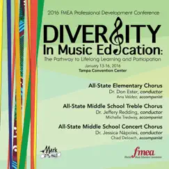 2016 Florida Music Educators Association (FMEA): All-State Elementary Chorus, All-State Middle School Treble Chorus & All-State Middle School Concert Chorus [Live] by Florida All-State Elementary Chorus, Florida All-State Middle School Treble Chorus & Florida All-State Middle School Concert Chorus album reviews, ratings, credits