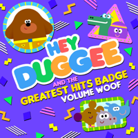 Duggee & The Squirrels - Hey Duggee & the Greatest Hits Badge, Vol. Woof artwork