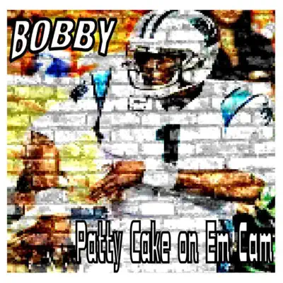 Patty Cake on Em Cam - Single - Bobby