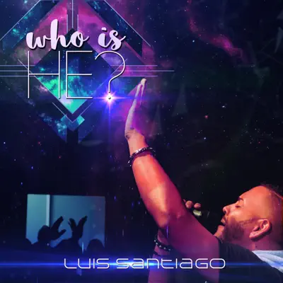 Who Is He - Single - Luis Santiago