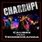 Charrupi (feat. Tromboranga) - Calibre lyrics