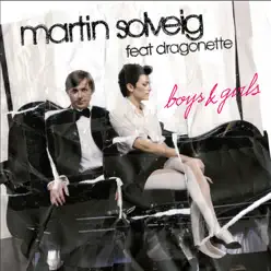 Boys & Girls (feat. Dragonette) - EP - Martin Solveig
