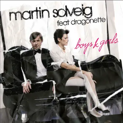 Boys & Girls (feat. Dragonette) - EP - Martin Solveig