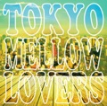カバー曲ランキング|オリジナル曲｜TOKYO MELLOW LOVERS