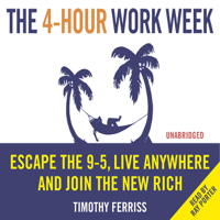 Timothy Ferriss - The 4-Hour Work Week (Unabridged) artwork