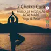 7 Chakra Cura: Música de Meditação, Sons Relaxantes, Acalmart, Ranqüilizar, Insónia Cura, Yoga & Reiki album lyrics, reviews, download