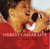 Shirley Caesar Live ... He Will Come artwork