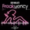 Freakuency (feat. MC Flipside) - Gio Nailati lyrics