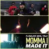 Momma I Made It - Single album lyrics, reviews, download