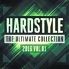 Hardstyle the Ultimate Collection 2016, Vol. 1, 2016