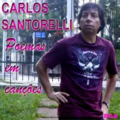 Poemas em Canções - Carlos Santorelli