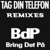Tag din telefon Remixes - Single